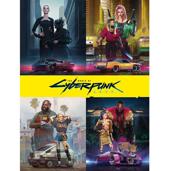 The World of Cyberpunk 2077 The World of Cyberpunk 2077